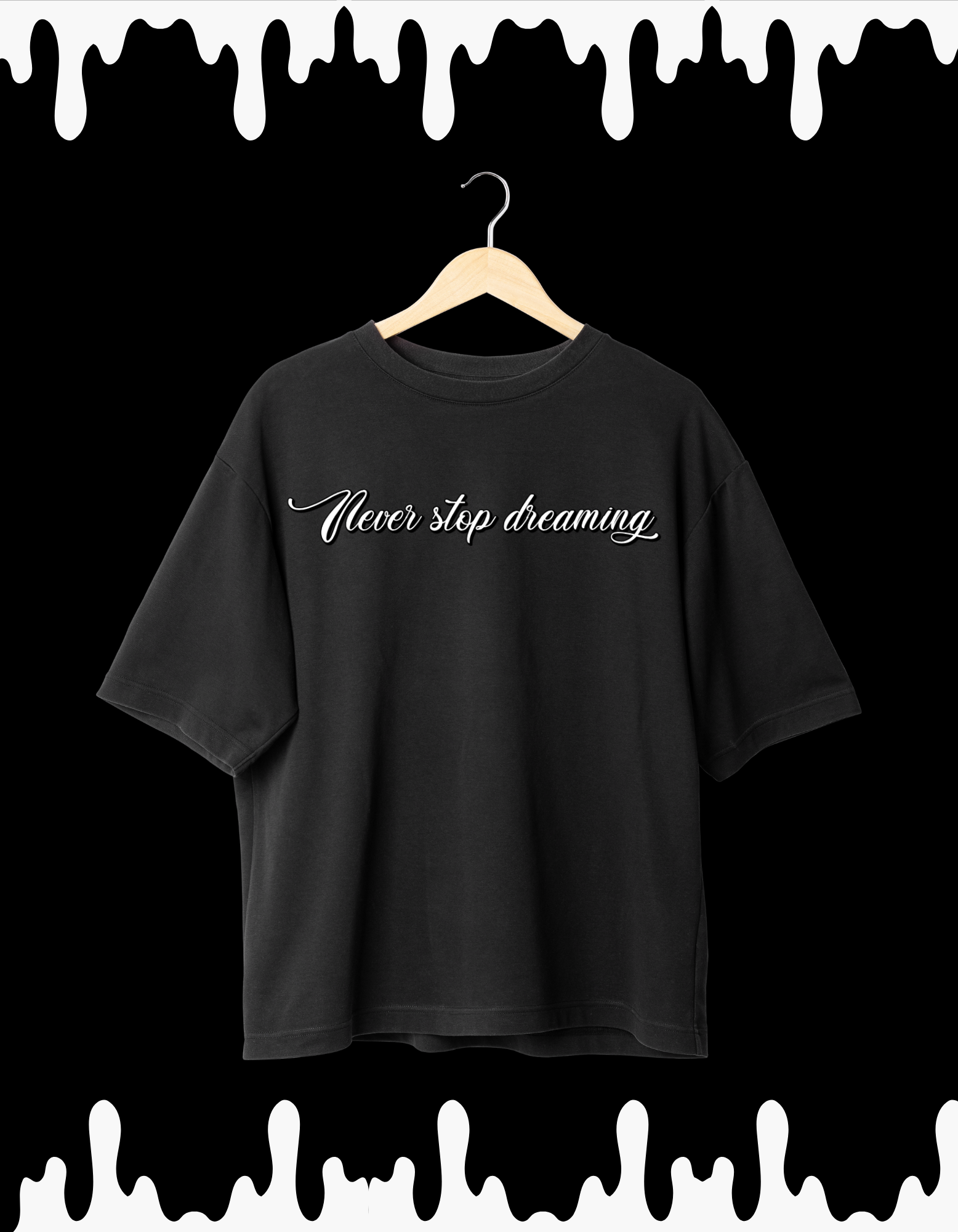 NEVER STOP DREAMING